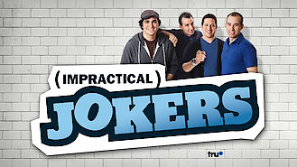 Impractical Jokers (2011) on Netflix in Canada Impractical Jokers (2011) on Netflix in Canada
